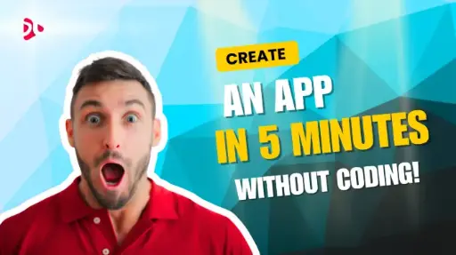 How To Make An App In 5Min Without Coding